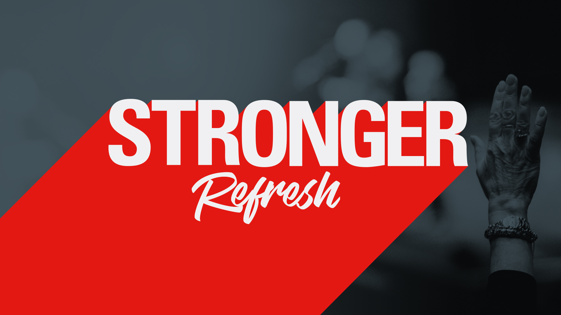 Stronger - Refresh