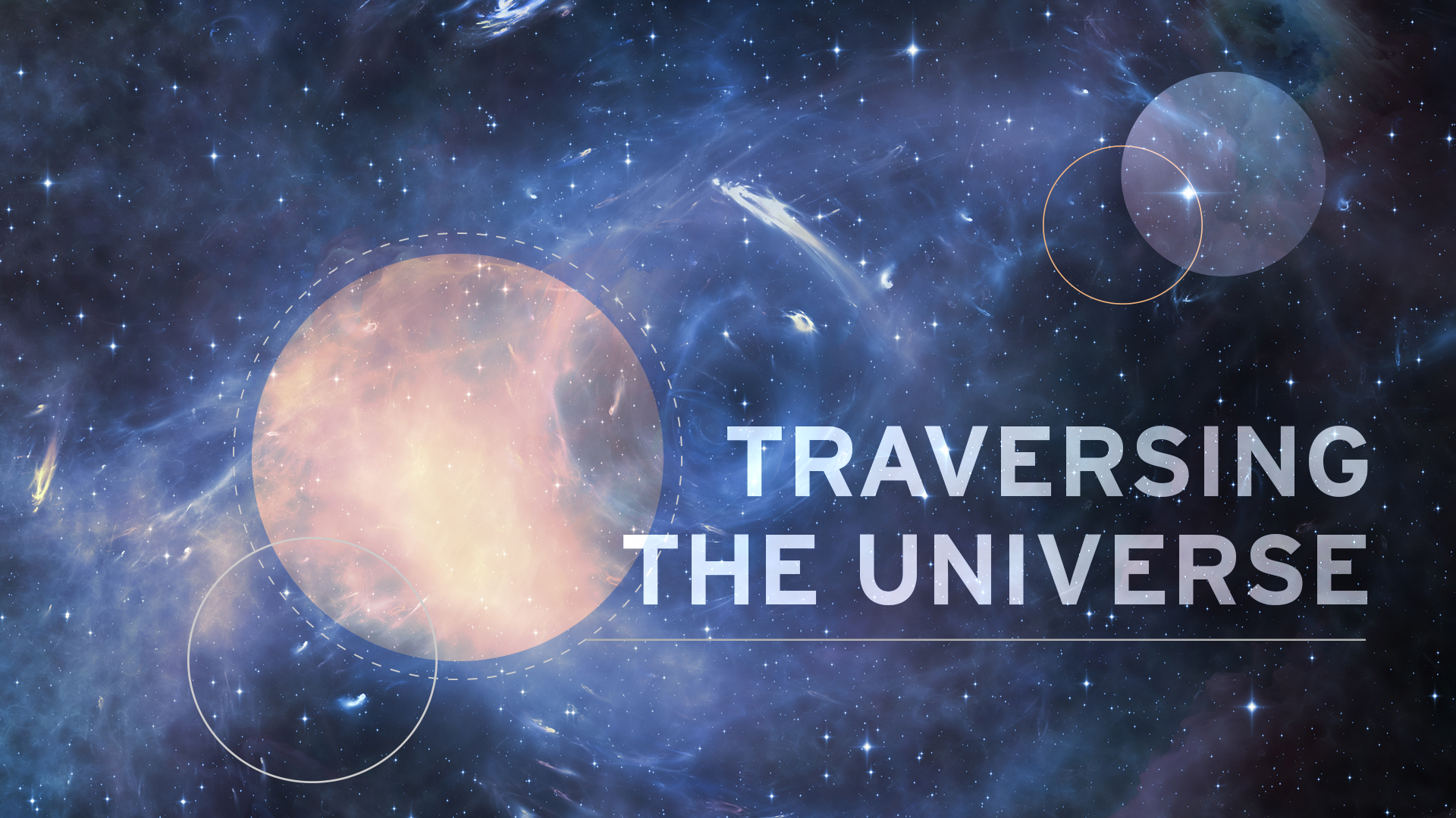 Traversing the Universe